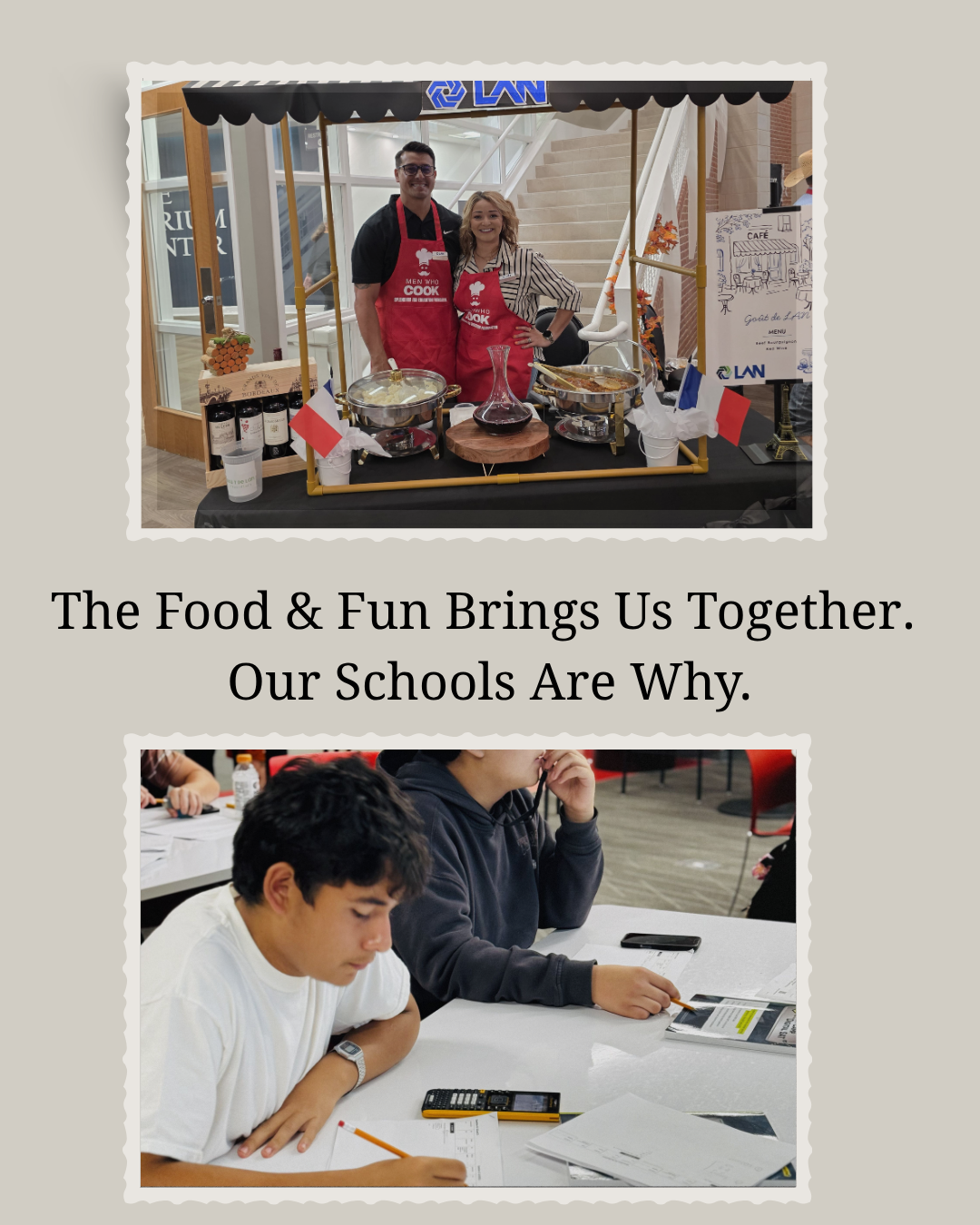 The Food & Fun Brings Us Together. Our Schools Are Why.
